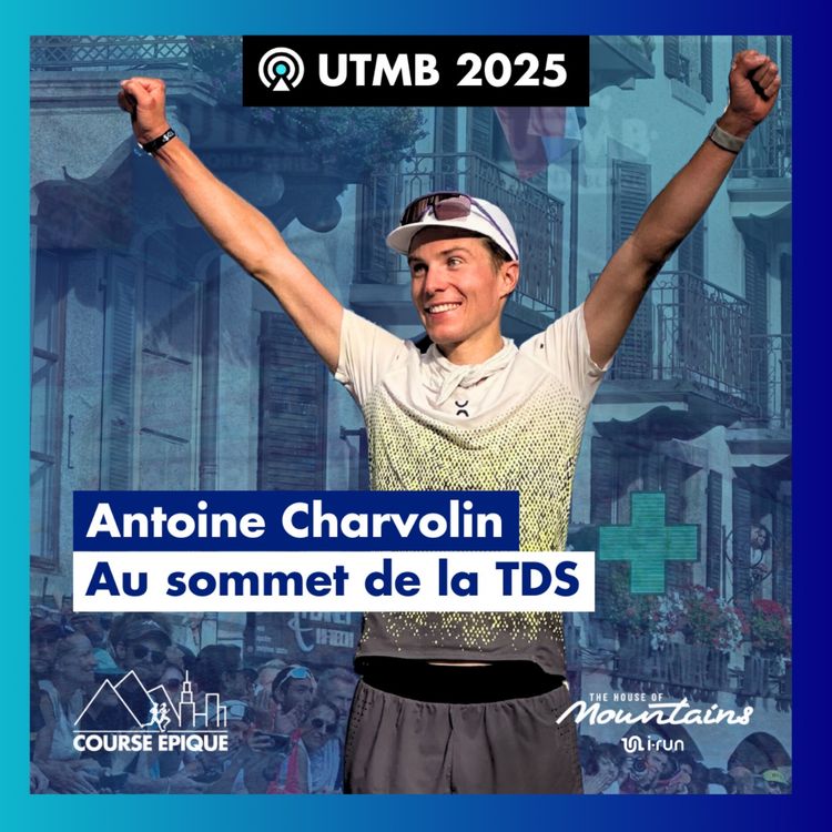 cover art for [UTMB 2025] Antoine Charvolin au sommet de la TDS