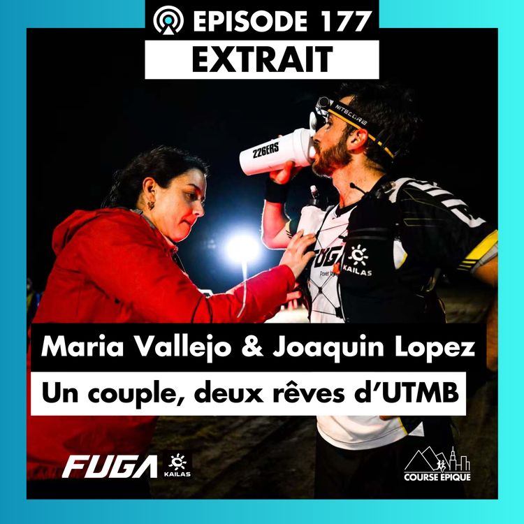 cover art for [EXTRAIT] Joaquin Lopez & Maria Vallejo : un couple, deux rêves d'UTMB 🇫🇷