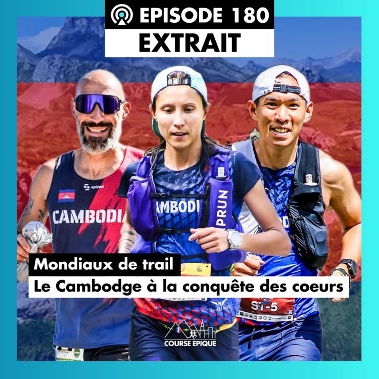 cover art for [EXTRAIT] Mondiaux de trail : le Cambodge, un petit poucet au grand coeur - avec Laurie Phaï, Nicolas Maréchal et Eddy Khaou