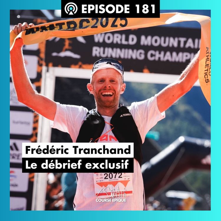 cover art for #181. Frédéric Tranchand, champion du monde : le débrief exclusif
