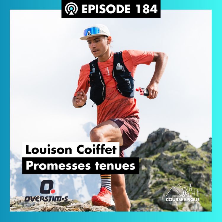 cover art for #184. Louison Coiffet : la vertigineuse ascension d'un trailer polyvalent vers les plus hauts sommets