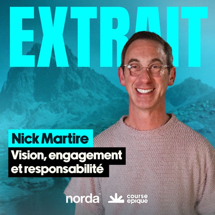 cover art for [EXTRAIT] Nick Martire, co-fondateur de norda : ultra-endurance, engagement et quête d'excellence