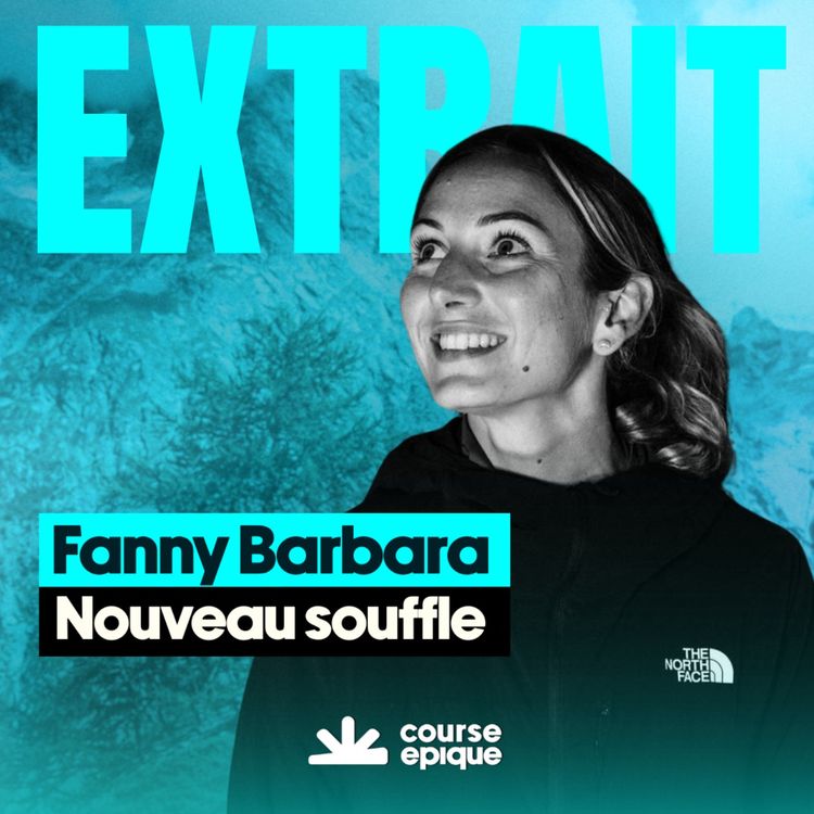 cover art for [EXTRAIT] Fanny Barbara : dix ans après son ablation du poumon, elle court l'UTMB et la Diagonale des Fous