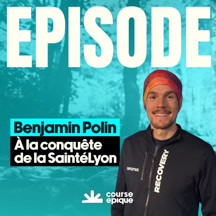 cover art for [SAINTÉLYON] Benjamin Polin, à la conquête de la SaintéLyon