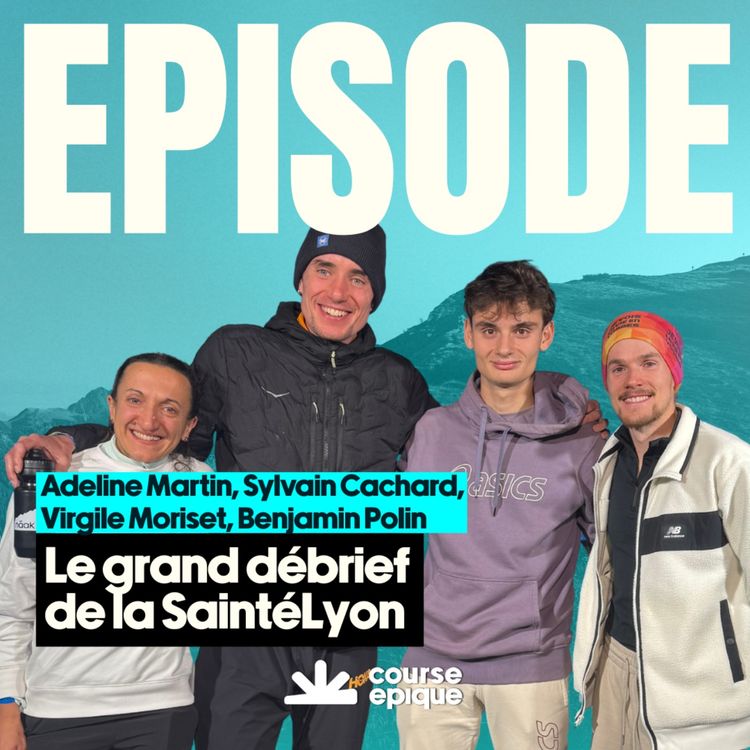 cover art for [SAINTÉLYON] Le grand débrief avec Adeline Martin, Sylvain Cachard, Virgile Moriset et Benjamin Polin