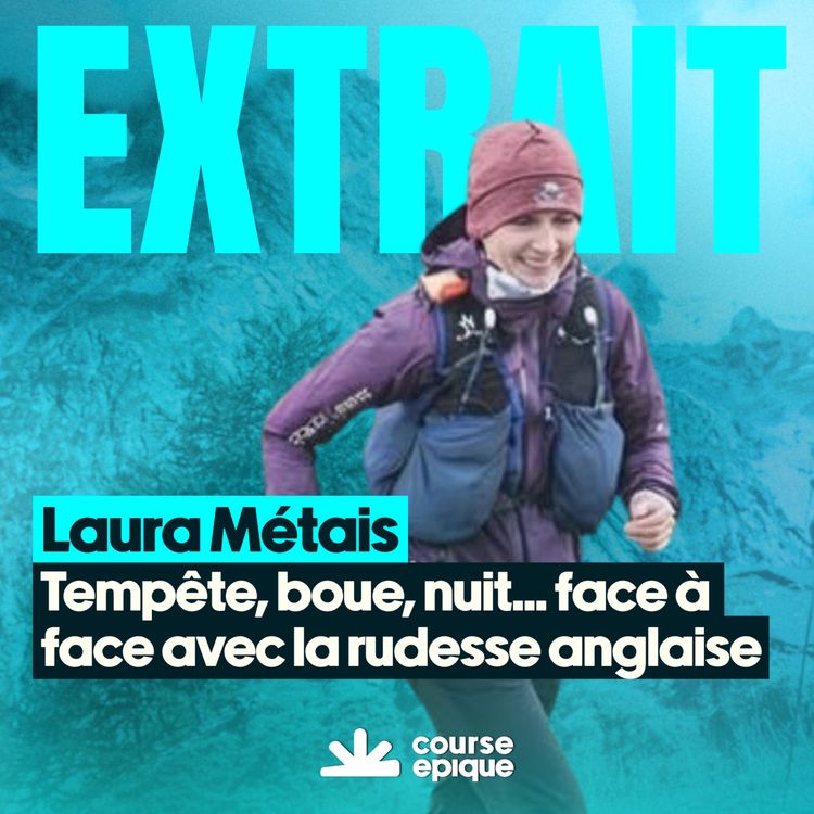 cover art for [EXTRAIT] Tempête, boue, nuit... Laura face à la rudesse hivernale d'un ultra en Cornouailles