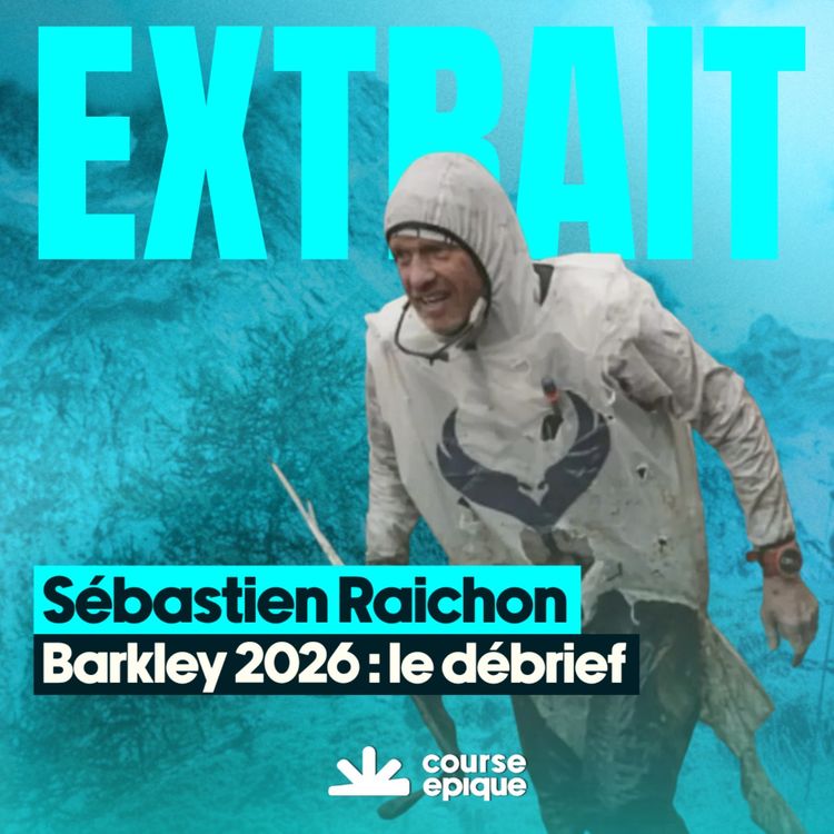 cover art for [EXTRAIT] Barkley 2026 : Sébastien Raichon, une Fun Run pour l'histoire