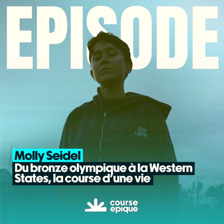 cover art for Molly Seidel : du bronze olympique à Western States, la course d'une vie 🇬🇧