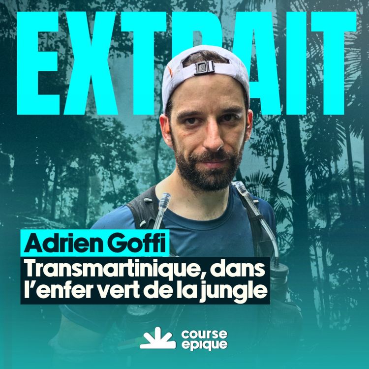 cover art for [EXTRAIT] L'enfer vert, 130 km dans la jungle martiniquaise