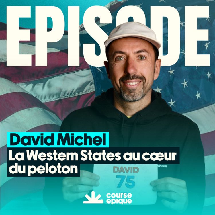cover art for La Western States au coeur du peloton, avec David Michel