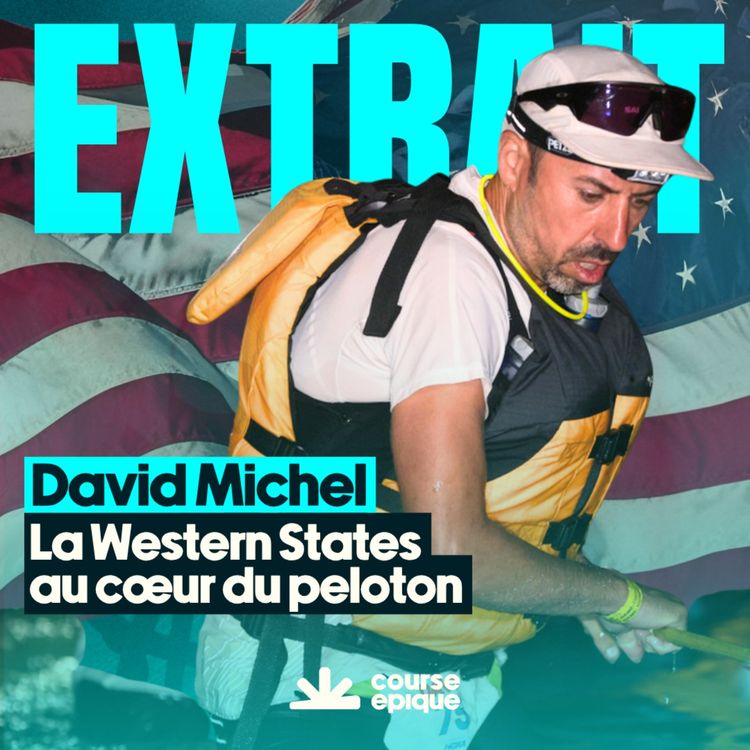 cover art for [EXTRAIT] La Western States au coeur du peloton, avec David Michel
