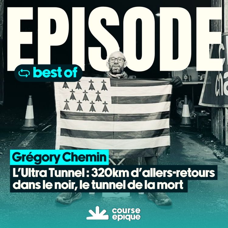 cover art for L'Ultra Tunnel : 321 kilomètres dans l'obscurité totale, avec Grégory Chemin