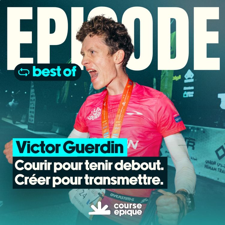 cover art for Victor Guerdin : courir pour tenir debout, créer pour transmettre