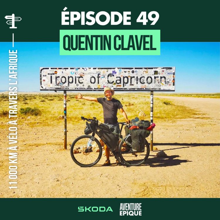 cover art for Course Epique présente Aventure - Quentin Clavel : 11 000 km à vélo pour traverser l'Afrique et trouver l'essentiel