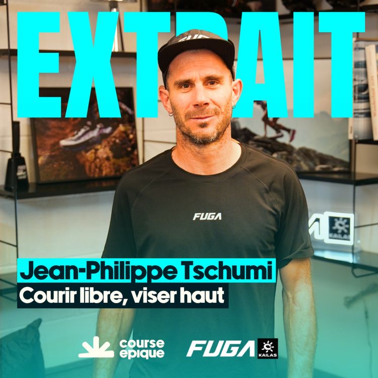 cover art for [EXTRAIT] Jean-Philippe Tschumi : courir libre, vivre entier, rêver grand à l’UTMB