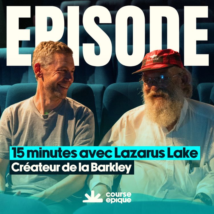 cover art for 15 minutes avec Lazarus Lake, créateur de la Barkley [VF 🇫🇷]