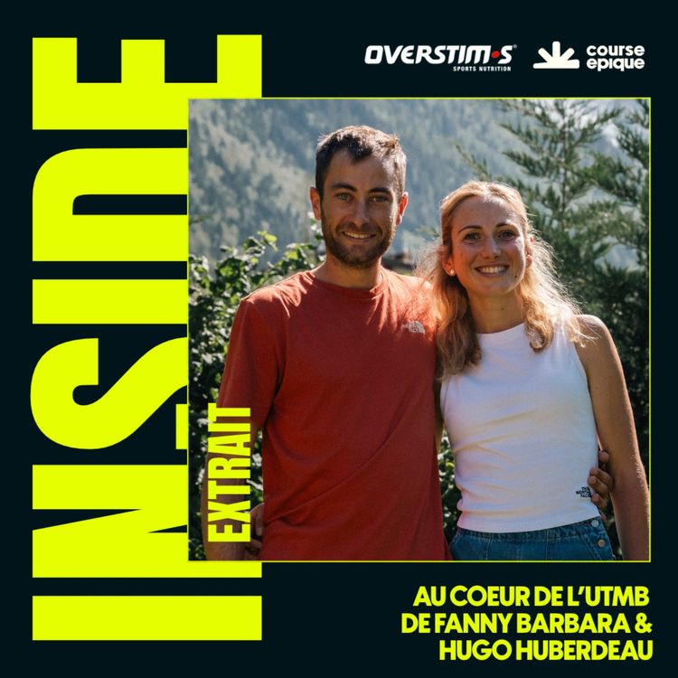 cover art for [EXTRAIT] INSIDE : Fanny Barbara et son assistant Hugo face à un UTMB éprouvant