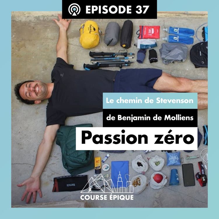 cover art for #37 "Passion zéro", le chemin de Stevenson de Benjamin de Molliens