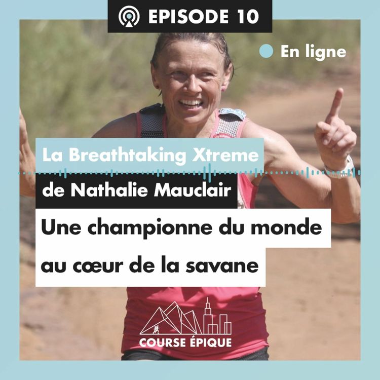 cover art for #10 La Breathtaking XTreme de Nathalie Mauclair, une championne du monde au coeur de la savane