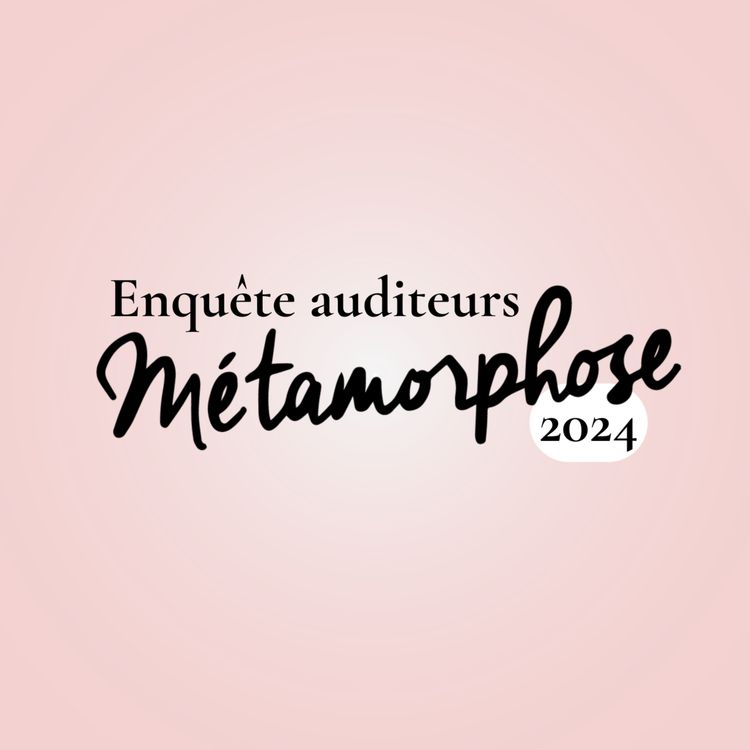 cover art for Enquête Métamorphose 2024 : Rappel