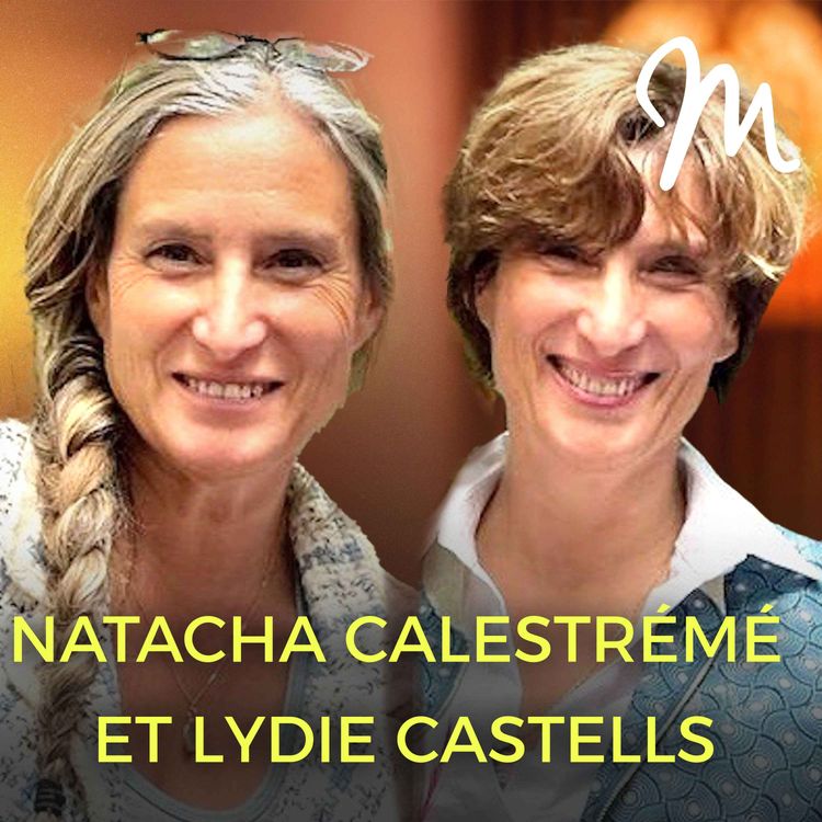 cover art for Natacha Calestrémé et Lydie Castells : L’art de prendre les bonnes décisions !