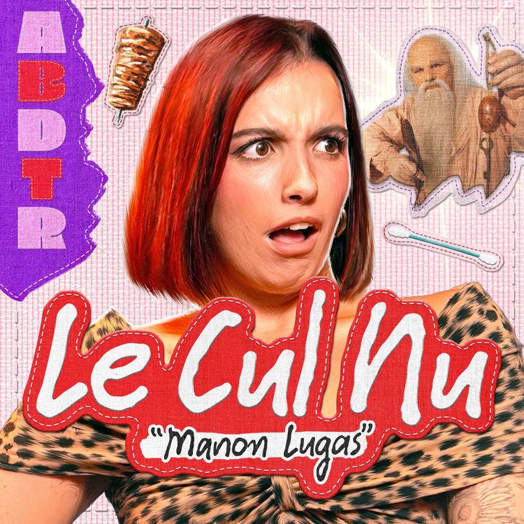 cover art for Le Cul Nu : "J'ai payé une nouvelle véranda à ma psy"