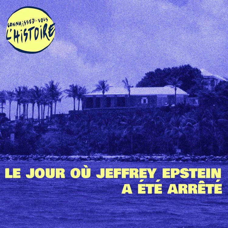 cover art for Le jour où... Jeffrey Epstein a été arrêté 