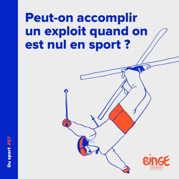 cover art for Peut-on accomplir un exploit sportif quand on est nul en sport ?