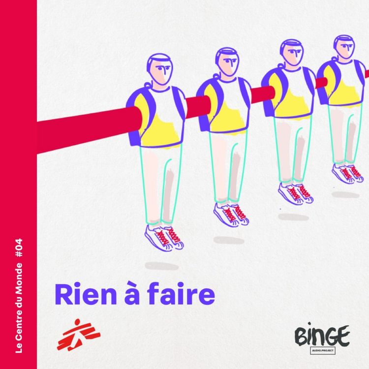 cover art for Episode 4 - Rien à faire