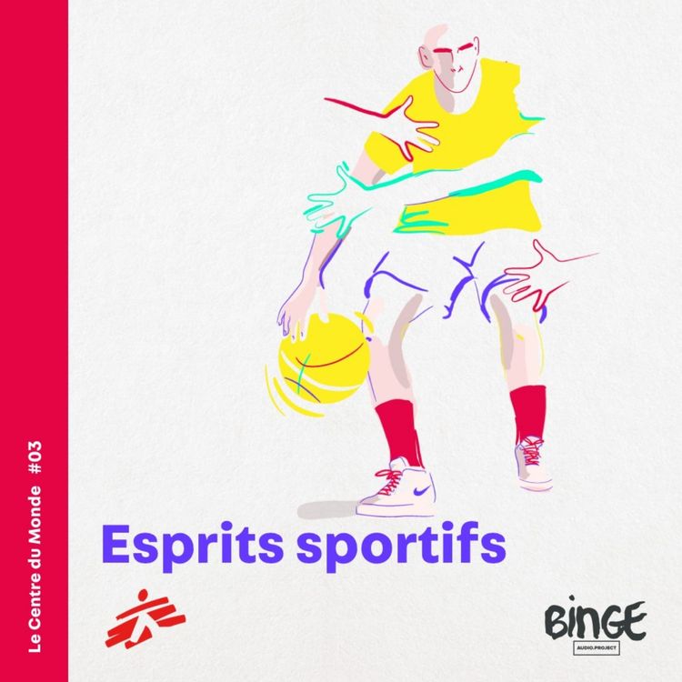 cover art for Episode 3 - Esprits sportifs