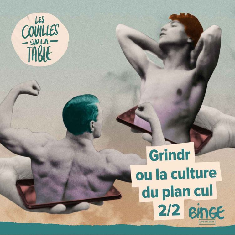 cover art for Grindr ou la culture du plan cul | 2/2