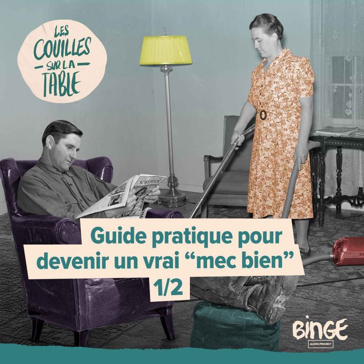 cover art for Guide pratique pour devenir un vrai “mec bien” | 1/2