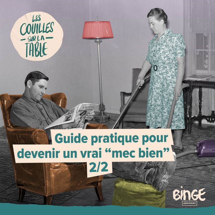 cover art for Guide pratique pour devenir un vrai “mec bien” | 2/2