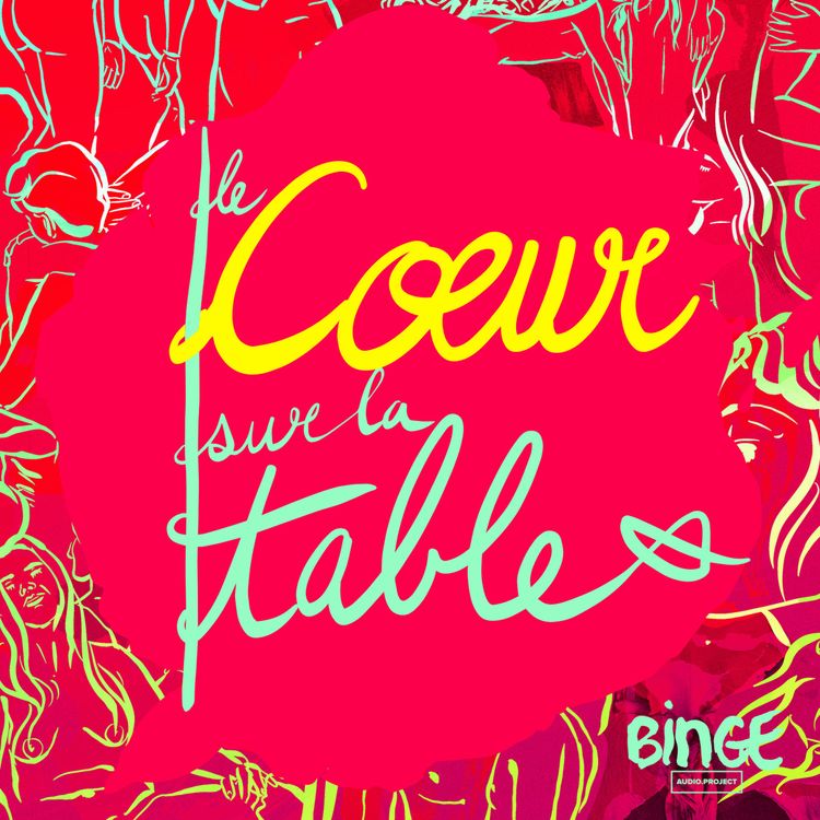 cover art for Binge Audio présente Le Coeur sur la table