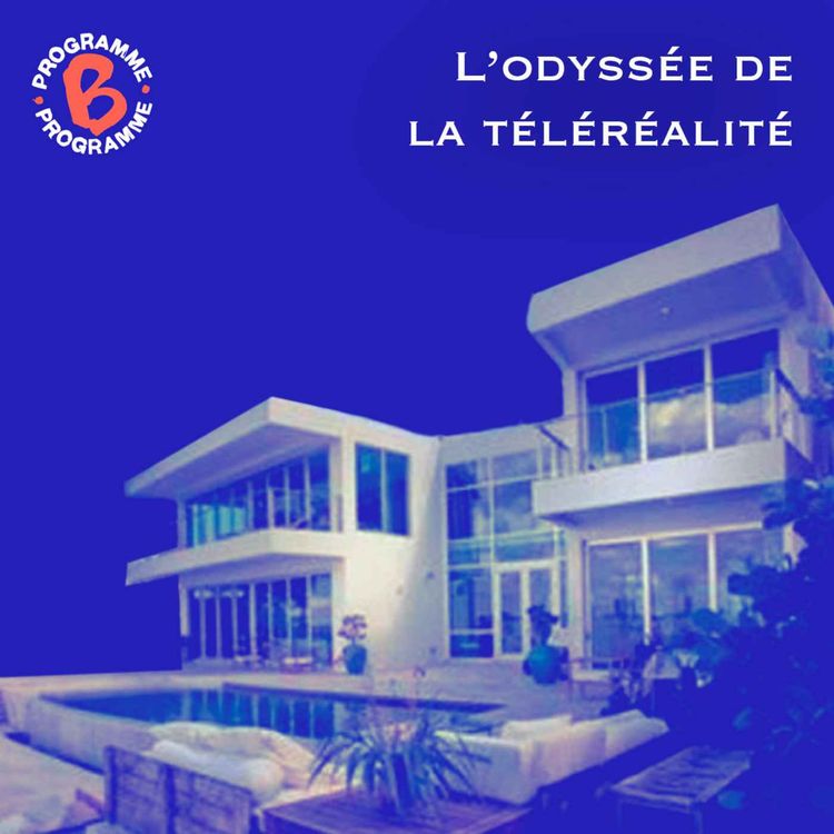 cover art for L'odyssée de la téléréalité | 1/2 