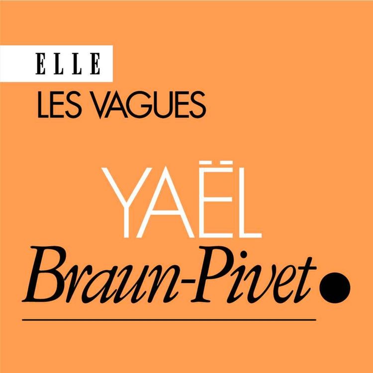 cover art for Yaël Braun-Pivet : «Ce que j’ai fait en politique, c’est assez culotté»