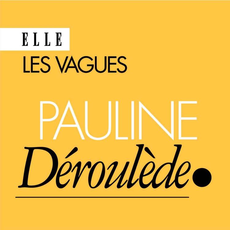 cover art for Pauline Déroulède : « Je n’avais d'autre choix que de m'en sortir »