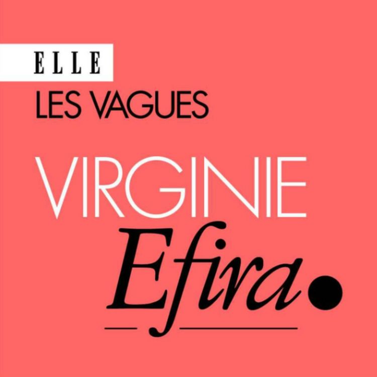 cover art for Virginie Efira : « La notoriété n’est pas un amour qui vient combler toutes vos failles »