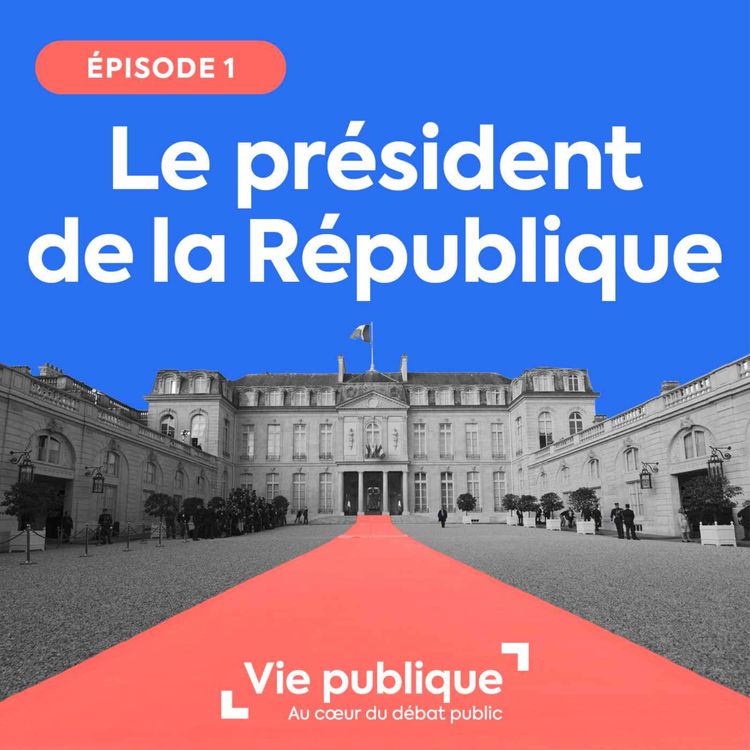 cover art for (1/3) Le président de la République : le Président français et les chefs d’Etat étrangers, une comparaison internationale 