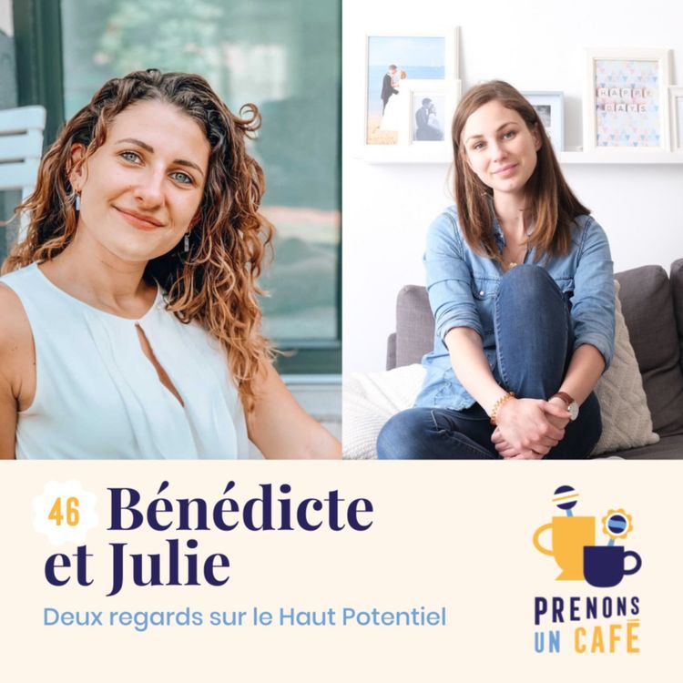 cover art for REPLAY - Bénédicte et Julie - Deux regards sur le Haut Potentiel Intellectuel