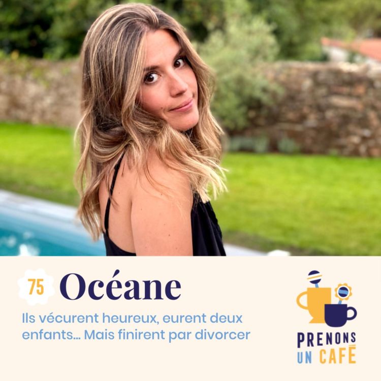 cover art for #75 - Océane - Ils vécurent heureux, eurent deux enfants... Mais finirent par divorcer