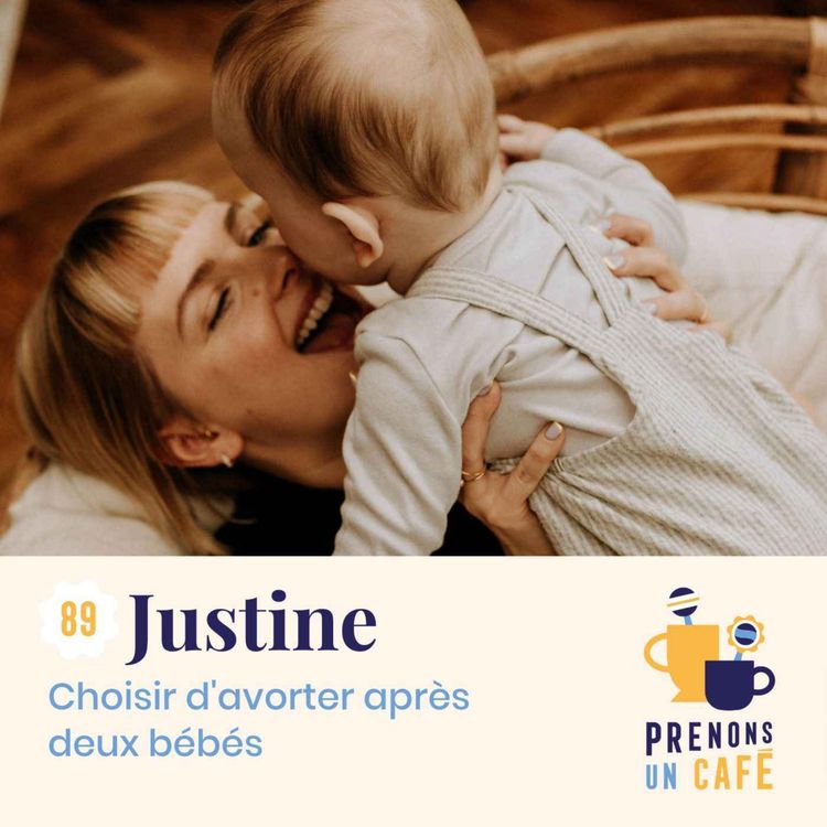 cover art for TEASING EP 89 - JUSTINE - CHOISIR D'AVORTER APRÈS DEUX BÉBÉS
