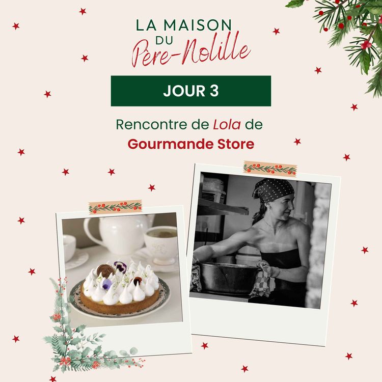 cover art for LA MAISON DU PÈRE-NOLILLE - Lola de Gourmande Store : la pâtisserie joyeuse, entre gourmandise et savoir-faire