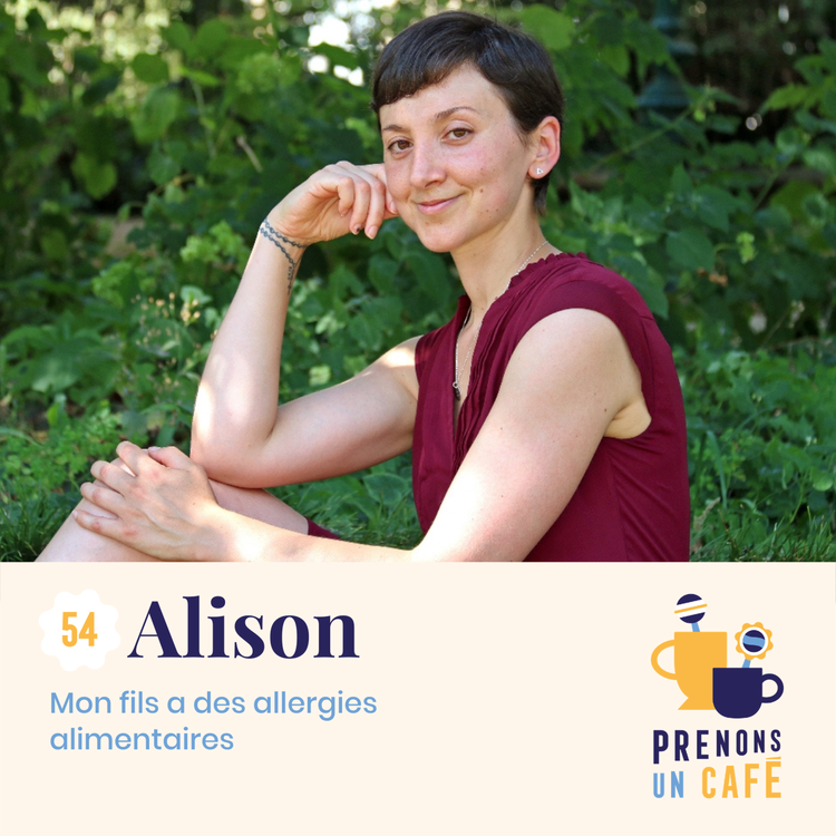 cover art for #54 - Alison - Mon fils a des allergies alimentaires