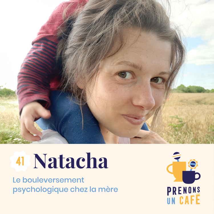 cover art for #41 - Natacha - Le bouleversement psychologique chez la mère