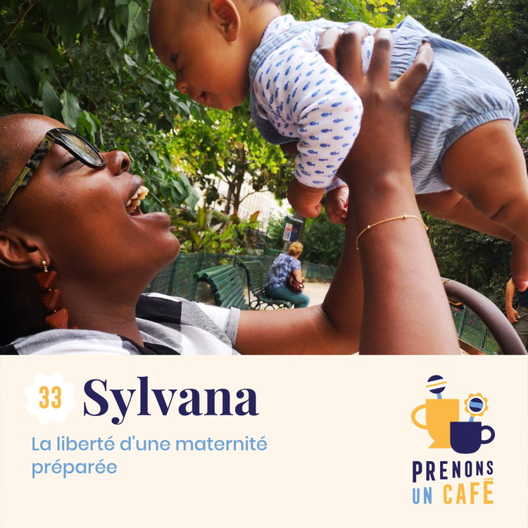 cover art for Prenons un café #33 - Sylvana - La liberté d'une maternité préparée