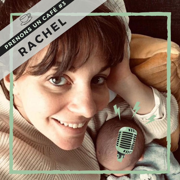 cover art for Prenons un café #03 - Rachel Levesque - Un instinct à toute épreuve