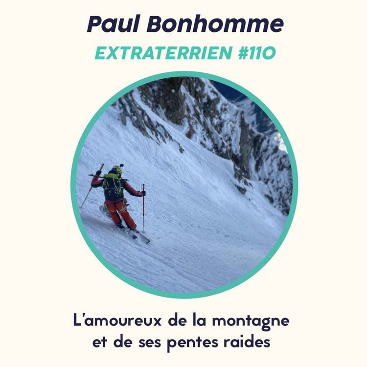 cover art for #110 Paul Bonhomme - L'amoureux de la montagne et de ses pentes raides