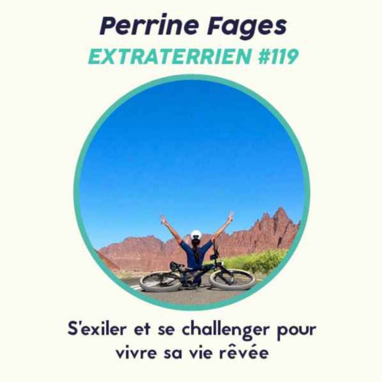 cover art for #119 Perrine Fages (Ultra Distance) - S'exiler et se challenger pour vivre sa vie rêvée