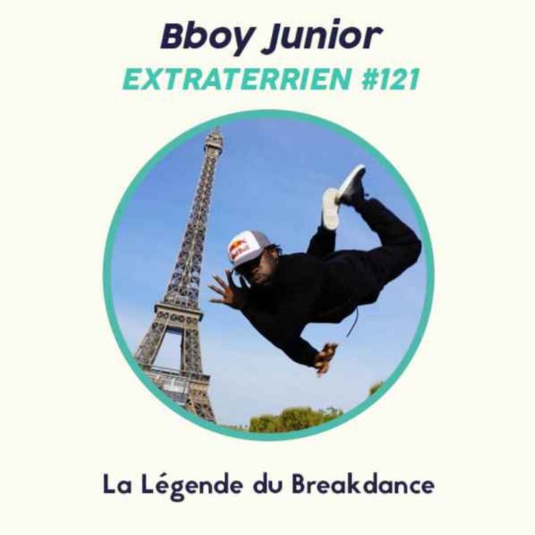 cover art for #121 Bboy Junior (Breakdance) - D'un Handicap à la Légende du Breakdance